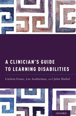 A Clinician's Guide to Learning Disabilities