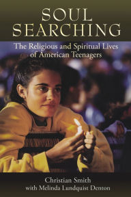 Title: Soul Searching: The Religious and Spiritual Lives of American Teenagers, Author: Christian Smith