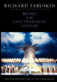 Title: Music in the Late Twentieth Century: The Oxford History of Western Music, Author: Richard Taruskin