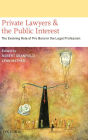 Private Lawyers and the Public Interest: The Evolving Role of Pro Bono in the Legal Profession