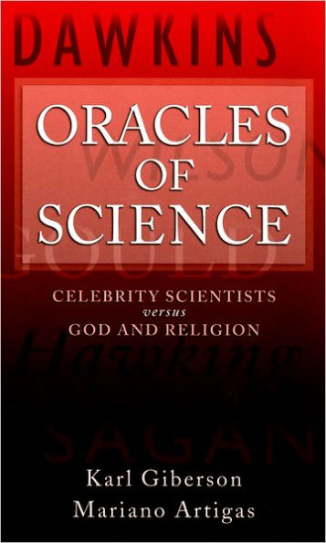 Oracles of Science: Celebrity Scientists Versus God and Religion