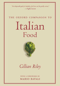 Title: The Oxford Companion to Italian Food, Author: Gillian Riley