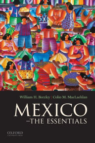 Title: Mexico: The Essentials, Author: William H. Beezley