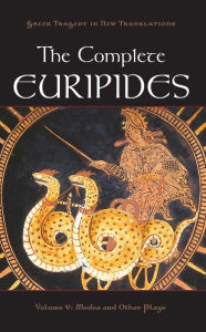 Title: The Complete Euripides, Volume V: Medea and Other Plays, Author: Euripides