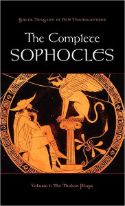 Title: The Complete Sophocles: Volume I: The Theban Plays, Author: Peter Burian