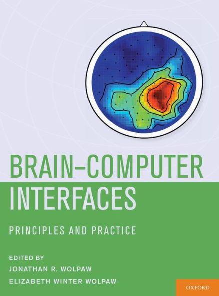 Brain-Computer Interfaces: Principles and Practice / Edition 1