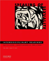 Title: Speaking of Sexuality: Interdisciplinary Readings / Edition 3, Author: Nelwyn B. Moore