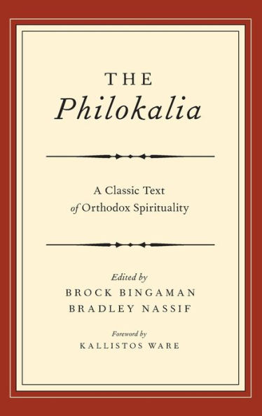 The Philokalia: A Classic Text of Orthodox Spirituality