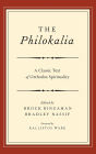 The Philokalia: A Classic Text of Orthodox Spirituality