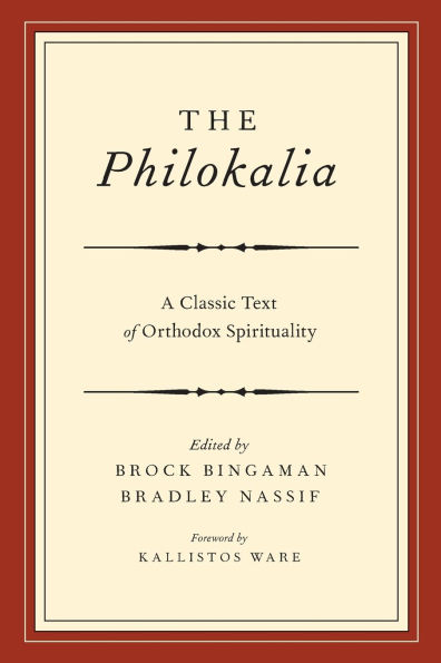 The Philokalia: A Classic Text of Orthodox Spirituality