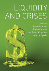 Title: Liquidity and Crises, Author: Franklin Allen