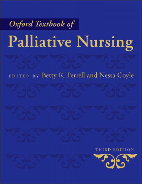 Oxford Textbook of Palliative Nursing / Edition 3