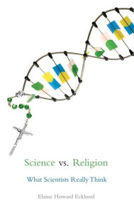 Title: Science vs. Religion: What Scientists Really Think, Author: Elaine Howard Ecklund