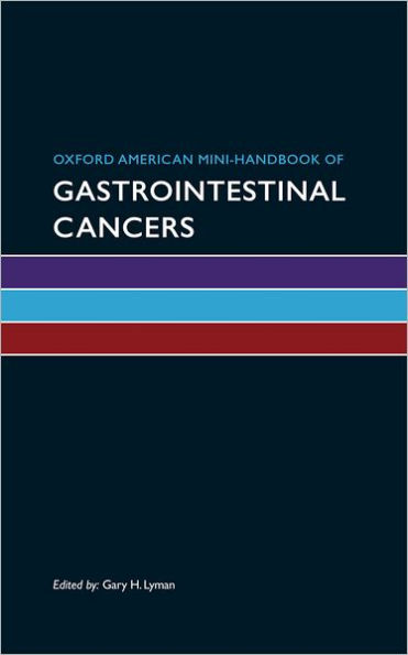 Oxford American Mini-Handbook of Gastrointestinal Cancers