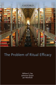 Title: The Problem of Ritual Efficacy, Author: William Sax