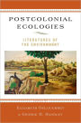 Postcolonial Ecologies: Literatures of the Environment