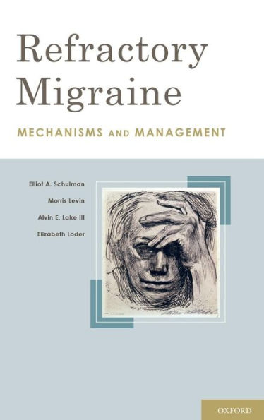 Refractory Migraine: Mechanisms and Management