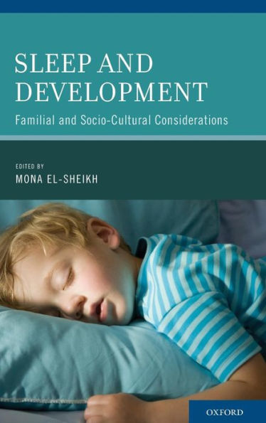 Sleep and Development: Familial and Socio-Cultural Considerations / Edition 1