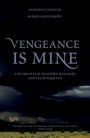 Vengeance Is Mine: The Mountain Meadows Massacre and Its Aftermath