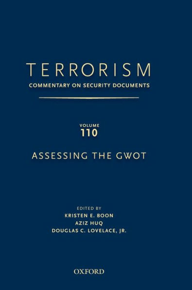 TERRORISM: Commentary on Security Documents Volume 110: ASSESSING THE GWOT