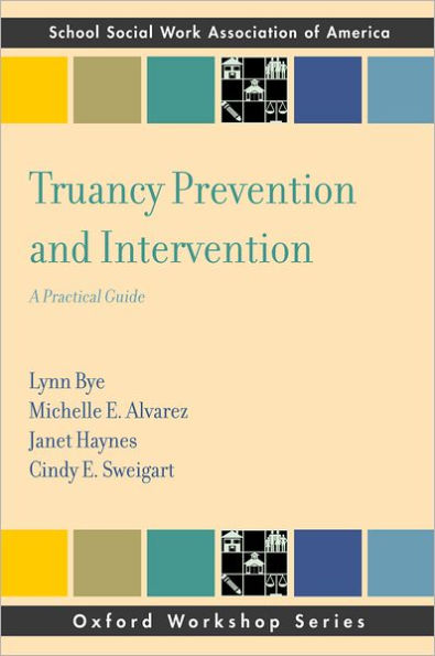 Truancy Prevention and Intervention: A Practical Guide