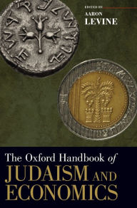 Title: The Oxford Handbook of Judaism and Economics, Author: Aaron Levine