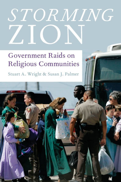 Storming Zion: Government Raids on Religious Communities