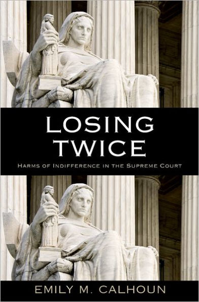 Losing Twice: Harms of Indifference in the Supreme Court