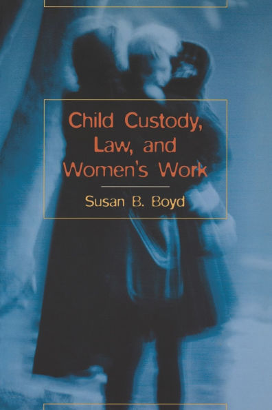 Child Custody, Law, and Women's Work