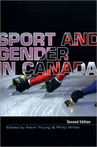 Title: Sport and Gender in Canada / Edition 2, Author: Philip White