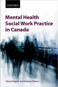 Title: Mental Health Social Work Practice in Canada, Author: Cheryl Regehr