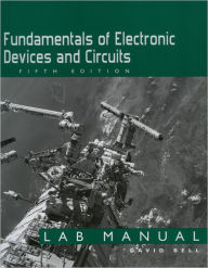 Title: Fundamentals of Electronic Devices and Circuits Lab Manual / Edition 5, Author: David Bell