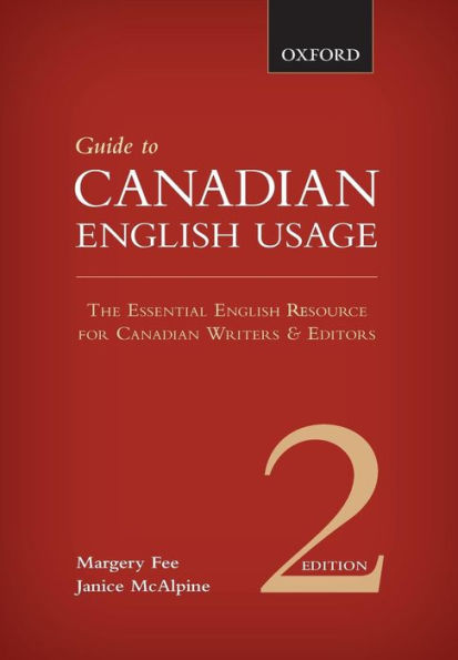 Guide to Canadian English Usage: Reissue