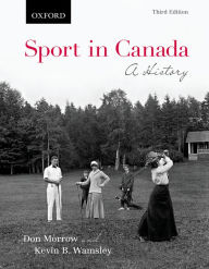 Title: Sport in Canada : History, Author: Don Morrow