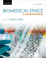 Title: Biomedical Ethics (Canadian), Author: Johnna Fisher