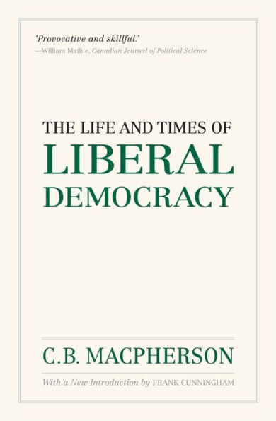 The Life and Times of Liberal Democracy