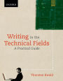 Writing in theTechnical Fields : Practical Guide