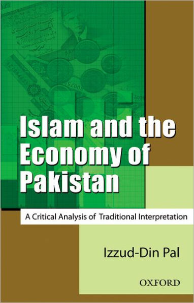 Islam and the Economy of Pakistan: A Critical Analysis of Traditional Interpretation