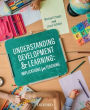 Understanding Development and Learning: Implications for Teaching