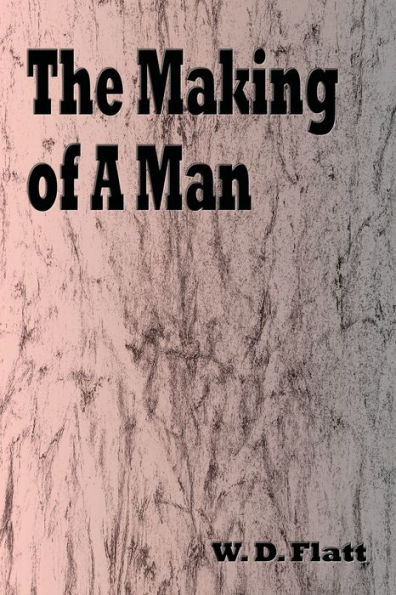 The Making of a Man (Illustrated)