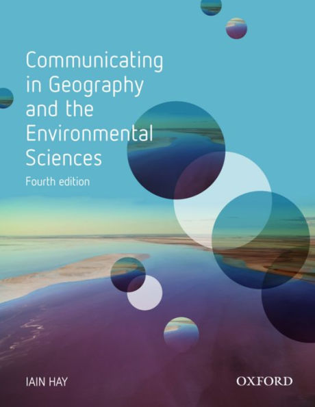 Communicating in Geography and the Environmental Sciences / Edition 4