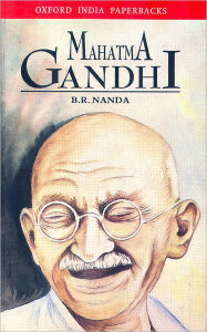 Title: Mahatma Gandhi: A Biography, Author: B.R. Nanda