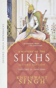 Title: A History of the Sikhs, 1839-2004 / Edition 2, Author: Khushwant Singh