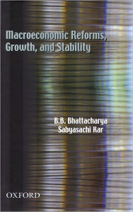 Title: Macroeconomic Reforms, Growth, and Stability, Author: Bhattacharya