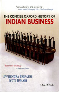 Title: The Concise Oxford History of Indian Business, Author: Dwijendra Tripathi