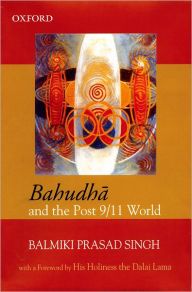 Title: Bahudh=a and the Post-9/11 World, Author: Balmiki Prasad Singh