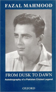 From Dusk to Dawn: Autobiography of a Pakistan Cricket Legend