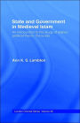 State and Government in Medieval Islam / Edition 1