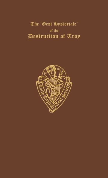 The Gest Hystoriale of the Destruction of Troy vols I and II