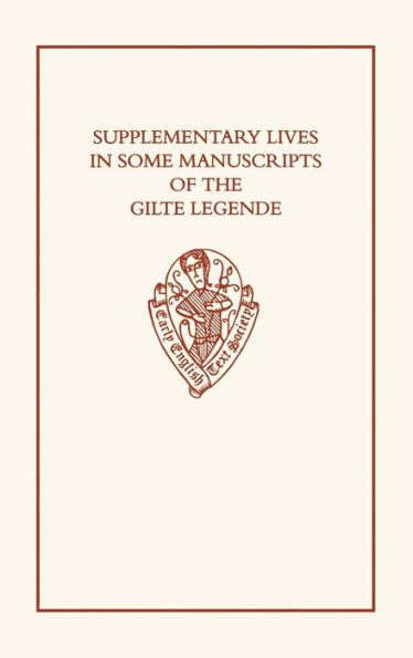 Supplementary Lives in Some Manuscripts of the Gilte Legende